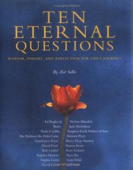 Hardcover Ten Eternal Questions: Wisdom, Insight, and Reflection for Life's Journey Book