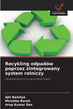 Recykling odpadów poprzez zintegrowany system rolniczy (Polish Edition)