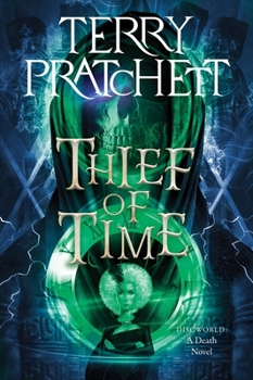 Thief of Time - Book #26 of the Discworld