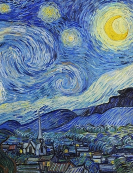 Paperback Van Gogh LARGE Notebook #7: Cool Artist Gifts - Starry Night Vincent Van Gogh Notebook College Ruled to write in 8.5x11 LARGE 100 Lined Pages Book