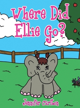 Hardcover Where Did Ellie Go? Book
