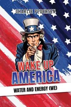Paperback Wake up America - Water and Energy (WE) Book