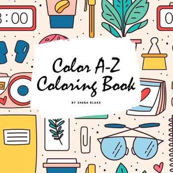 Paperback Color A-Z Coloring Book for Children (8.5x8.5 Coloring Book / Activity Book) Book