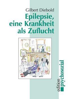 Paperback Epilepsie, eine Krankheit als Zuflucht [German] Book