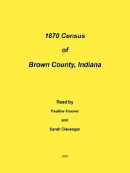 Paperback 1870 Census of Brown County, Indiana Book