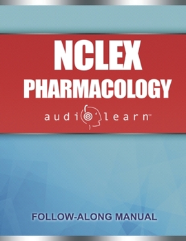 Paperback NCLEX Pharmacology AudioLearn: Complete review for the pharmacology portion of the National Council Licensure Examination (NCLEX) Book