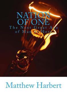 Paperback Nation of One: The Next Great Age of MAN Is Here Book