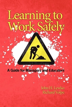 Learning to Work Safely: A Guide for Managers and Educators