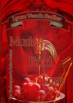 Paperback For Shakespeare's Duke Orsino: Music, Food, Love Book