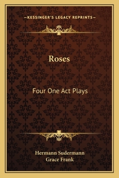 Roses: Four One-Act Plays; Streaks of Light--The Last Visit--Margot--The Far-Away Princess