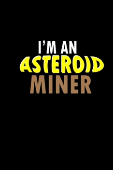 Paperback I'm an asteriod miner: 110 Game Sheets - 660 Tic-Tac-Toe Blank Games - Soft Cover Book for Kids - Traveling & Summer Vacations - 6 x 9 in - 1 Book