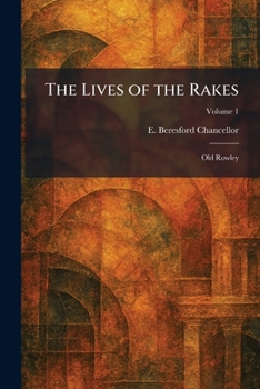 The Lives of the Rakes: Old Rowley