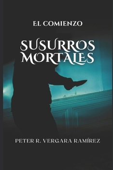 Paperback Susurros Mortales: El Comienzo... [Spanish] Book