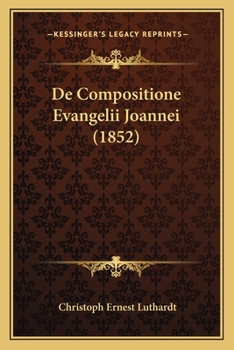 Paperback De Compositione Evangelii Joannei (1852) [Latin] Book