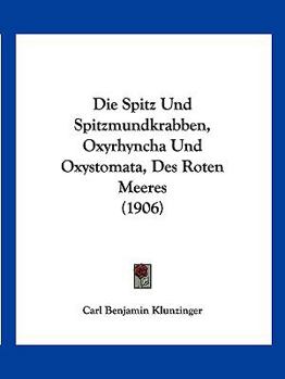 Die Spitz- Und Spitzmundkrabben (Oxyrhyncha Und Oxystomata) Des Roten Meeres