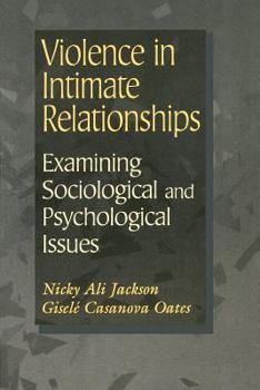 Paperback Violence in Intimate Relationships: Examining Sociological and Psychological Issues Book