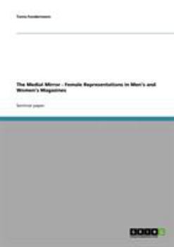 Paperback The Medial Mirror - Female Representations in Men's and Women's Magazines Book