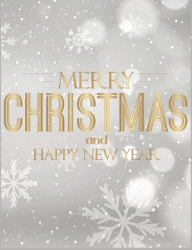 Merry Christmas And Happy New Year Notebook Gift: Make Lists Keep Track Of Gifts Recipes Holiday Plans Shopping To Do List & More A Perfect Holiday Diary Gift