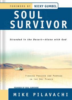 Paperback Soul Survivor: Finding Passion and Purpose in the Dry Places Book