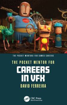 Paperback The Pocket Mentor for Careers in Vfx Book