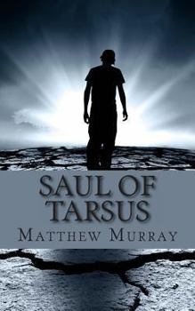 Paperback Saul of Tarsus: A Biography of the Apostle Paul Book