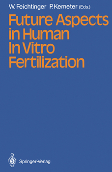 Paperback Future Aspects in Human in Vitro Fertilization Book