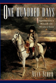 Paperback One Hundred Days: Napoleon's Road to Waterloo Book