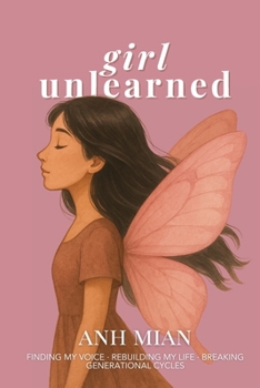 Paperback Girl Unlearned: Finding My Voice, Rebuilding My Life, and Breaking Generational Cycles Book
