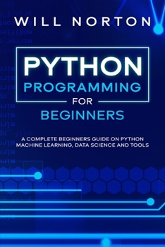 Paperback Python Programming: A complete beginners guide on python machine learning, data science and tools Book