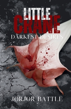Little Crane - Book  of the Darkest Desires: Season One