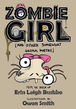 Paperback Zombie Girl and Other Somewhat Grimm Poetry Book