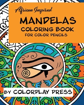 Paperback African-Inspired Mandelas Coloring Book: For Color Pencils Book