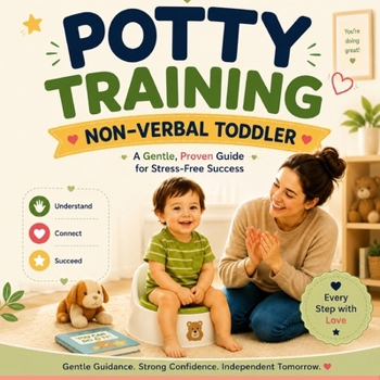 Paperback Potty Training Non-Verbal Toddler: Premium Story-Based Guide for Parents Book