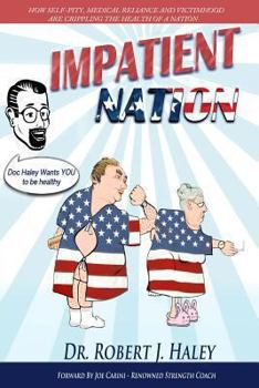 Impatient Nation: How self-pity, medical reliance and victimhood are crippling the health of a nation
