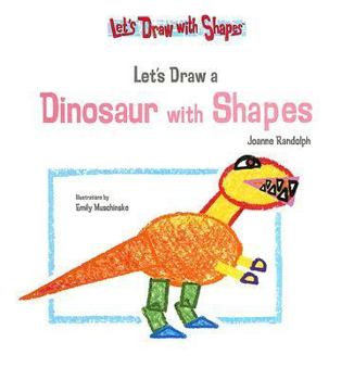 Library Binding Let's Draw a Dinosaur with Shapes Book