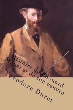 Paperback Histoire de Edouard Manet et de son oeuvre [French] Book