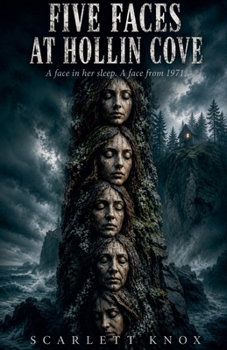 Five Faces At Hollin Cove (The Hollow Carved Faces)
