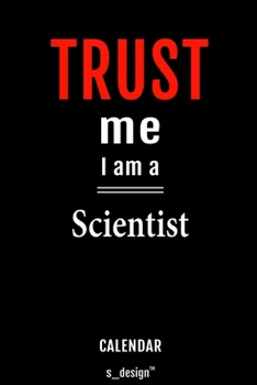 Calendar for Scientists / Scientist: Everlasting Calendar / Diary / Journal (365 Days / 3 Days per Page) for notes, journal writing, event planner, quotes & personal memories