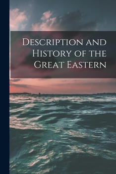 Paperback Description and History of the Great Eastern [microform] Book