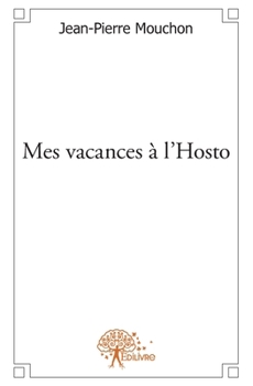 Paperback Mes vacances à l'Hosto [French] Book