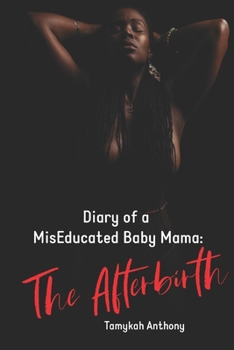 Paperback Diary of a MisEducated Baby Mama: The Afterbirth Book