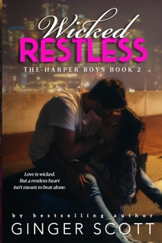 Wicked Restless - Book #2 of the Harper Boys