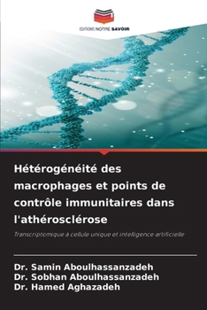 Hétérogénéité des macrophages et points de contrôle immunitaires dans l'athérosclérose (French Edition)