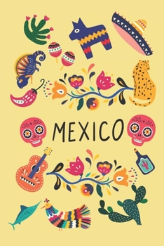Meixco: Show your pride for Mexico with this lovely lined notebook/journal. Beautiful and Bright.