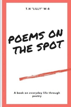 Paperback Poems on the spot: A book on everyday life through poetry Book