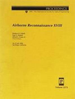 Airborne Reconnaissance XVIII: 26-27 July 1994 San Diego, California (Proceedings of S P I E)