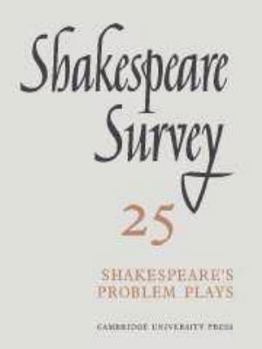 Hardcover Shakespeare Survey: Volume 25, Shakespeare's Problem Plays Book