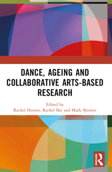 Paperback Dance, Ageing and Collaborative Arts-Based Research Book