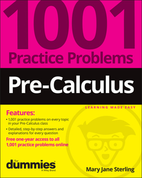 Paperback Pre-Calculus: 1001 Practice Problems for Dummies (+ Free Online Practice) Book