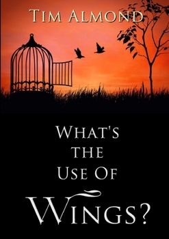 Paperback What's The Use Of Wings? Book